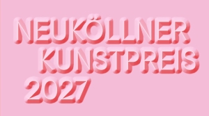 Neuköllner Kunstpreis 2027 