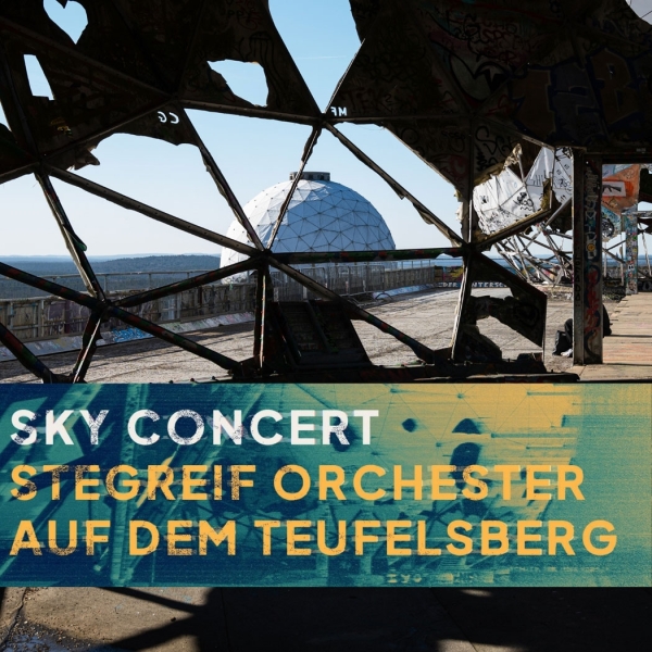 SKY CONCERT – Stegreif Orchester auf dem Teufelsberg